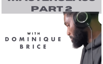 Masterclass Part 2 with Dominique Brice